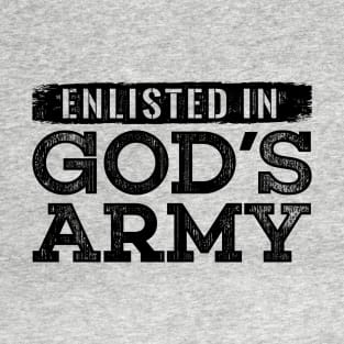 Enlisted in Gods Army T-Shirt